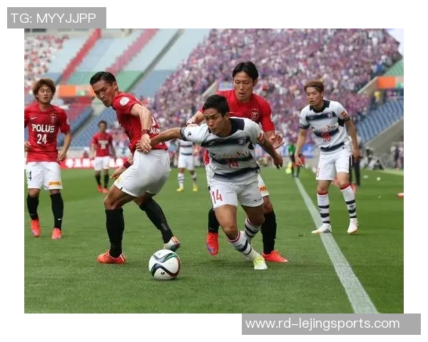 鹿岛鹿角迎战浦和红钻激战在即双方争夺胜利的关键之战